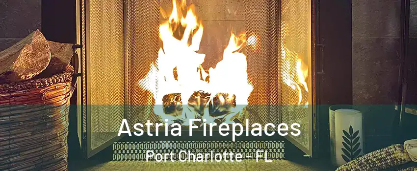  Astria Fireplaces Port Charlotte - FL
