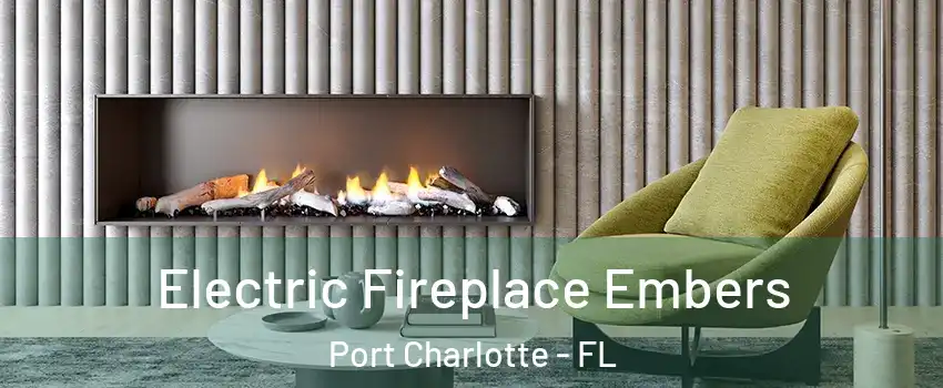  Electric Fireplace Embers Port Charlotte - FL