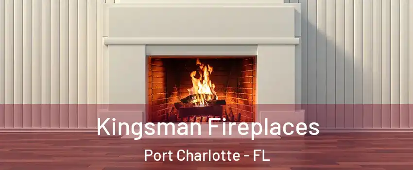  Kingsman Fireplaces Port Charlotte - FL